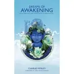 DREAMS OF AWAKENING: LUCID DREAMING AND MINDFULNESS OF DREAM & SLEEP