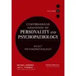 COMPREHENSIVE HANDBOOK OF PERSONALITY AND PSYCHOPATHOLOGY, ADULT PSYCHOPATHOLOGY