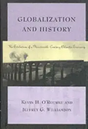 Globalization and History : The Evolution of a Nineteenth-Century Atlantic...