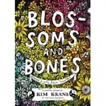 BLOSSOMS AND BONES: DRAWING A LIFE BACK TOGETHER