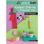 20 TO CRAFT: POLYMER CLAY KAWAII