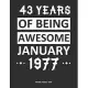 43 Years Of Being Awesome January 1977 Monthly Planner 2020: Calendar / Planner Born in 1977, Happy 43th Birthday Gift, Epic Since 1977