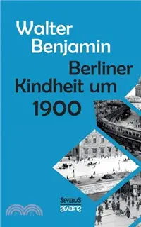 在飛比找三民網路書店優惠-Berliner Kindheit um Neunzehnh