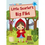 LEVEL 4 (BLUE): LITTLE SCARLET'S BIG FIBS (MAVERICK EARLY READER)/KATIE DALE MAVERICK EARLY READERS 【三民網路書店】