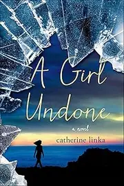 A Girl Undone: A Novel (The Girl Called Fearless Series Book 2)