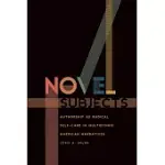 NOVEL SUBJECTS: AUTHORSHIP AS RADICAL SELF-CARE IN MULTIETHNIC AMERICAN NARRATIVES