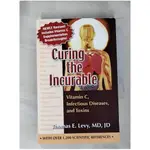 CURING THE INCURABLE: VITAMIN C, INFECTIOUS DISEASES, AND TOXINS_LEVY, THOMAS E.【T1／醫療_IMZ】書寶二手書