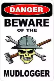 3 - Danger Beware Of The MudLogger Hard Hat Helmet Sticker H527