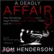 A Deadly Affair ─ The Shocking True Story of a High Profile Love Triangle That Led to Murder