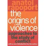 THE ORIGINS OF VIOLENCE: APPROACHES TO THE STUDY OF CONFLICT