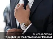 Success Axioms: Thoughts for the Entrepreneur Mindset