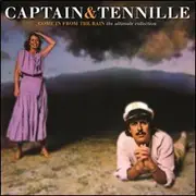 Captain & Tennille - Come In From The Rain: The Ultimate Collection