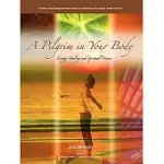 A PILGRIM IN YOUR BODY: ENERGY HEALING AND SPIRITUAL PROCESS