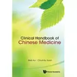 CLINICAL HANDBOOK OF CHINESE MEDICINE