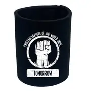 Procrastinators Of The World Unite Tomorrow - Funny Novelty Stubby Holder