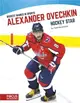 Alexander Ovechkin ― Hockey Star