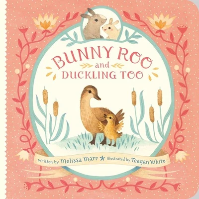 Bunny Roo and Duckling Too by Melissa Marr (English) Board Book Book