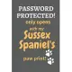 Password Protected! only opens with my Sussex Spaniel’’s paw print!: For Sussex Spaniel Dog Fans