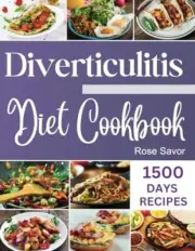 Savor - Diverticulitis Diet Cookbook Tasty Delicious Healing Recipe - T555z