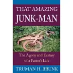 THAT AMAZING JUNK-MAN: THE AGONY AND ECSTASY OF A PASTOR’S LIFE