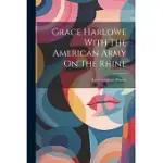 GRACE HARLOWE WITH THE AMERICAN ARMY ON THE RHINE