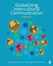 Globalizing Intercultural Communication: A Reader by Kathryn S. Sorrells