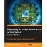 RASPBERRY PI HOME AUTOMATION WITH ARDUINO: UNLEASH THE POWER OF THE MOST POPULAR MICROBOADS TO BUILD CONVENIENT, USEFUL, AND FUN