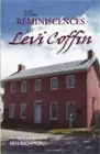 Reminiscences of Levi Coffin (Paperback or Softback)