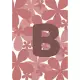 B: Monogram Initial B Notebook for Girls and Women, Pink Floral 7x10 100 pages