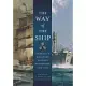 The Way of the Ship: America’s Maritime History Reenvisoned, 1600-2000