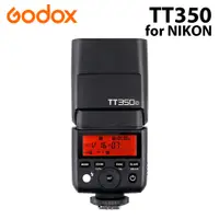 在飛比找PChome24h購物優惠-Godox 神牛 TT350 機頂閃光燈 For Nikon