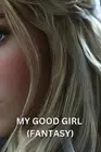 My Good Girl (Fantasy) by Cassian Briarwood Paperback Book