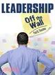 Leadership: Off the Wall