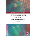 PREGNANCY-RELATED ANXIETY: THEORY, RESEARCH, AND PRACTICE