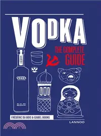 在飛比找三民網路書店優惠-Vodka: The Complete Guide