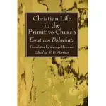 CHRISTIAN LIFE IN THE PRIMITIVE CHURCH