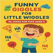 Funny Giggles for Little Wiggles: 32 jokes for kids aged 5