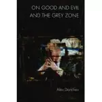 ON GOOD AND EVIL AND THE GREY ZONE