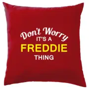 Don't Worry It's a FREDDIE Thing! Cushion Surname Custom Name Family Cover