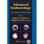 ADVANCED ENDOUROLOGY: THE COMPLETE CLINICAL GUIDE