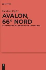 Avalon, 66 Nord: Zu Fruhgeschichte Und Rezeption Eines Mythos by Matthias Egeler