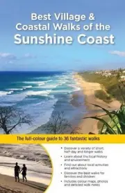 Best Village & Coastal Walks of the Sunshine Coast: The Full-Colour Guide to Ove
