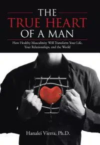 在飛比找博客來優惠-The True Heart of a Man: How H