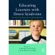 Educating Learners with Down Syndrome: Research, Theory, and Practice with Children and Adolescents