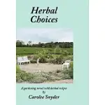 HERBAL CHOICES: A GARDENING NOVEL WITH HERBAL RECIPES