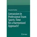 CONCUSSION IN PROFESSIONAL TEAM SPORTS: TIME FOR A HARMONISED APPROACH?