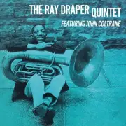 RAY DRAPER FEAT.COLT - RAY DRAPER QUINTET FEATURING JOHN COLTRA NEW VINYL RECORD