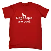 Dog People Are Cool - Mens Funny Novelty T-Shirt Tshirts