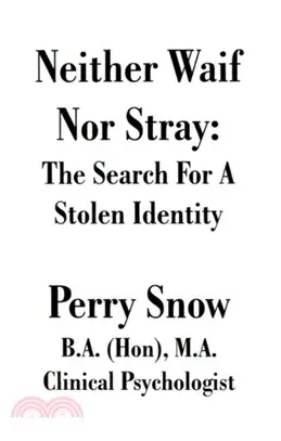Neither Waif Nor Stray：The Search for a Stolen Identity
