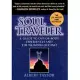 Soul Traveler: A Guide to Out-Of-Body Experiences and the Wanders Beyond